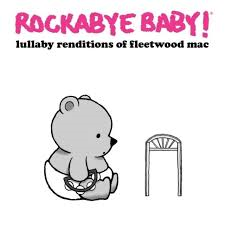 Fleetwood Mac Tribute - Rockababy Baby! Lullaby Renditions of Fleetwood Mac in the group Minishops / Fleetwood Mac at Bengans Skivbutik AB (1848639)