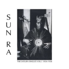 Sun Ra - Saturn Singles Vol. 1 1954-1958