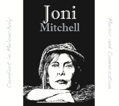 Joni Mitchell - Comfort In  Melancholy