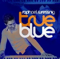 Wressing Raphael - True Blue i gruppen CD / Jazz hos Bengans Skivbutik AB (1868475)