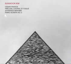 Brahms / Franck - Piano Sonata No. 3 / Prélude, Chora