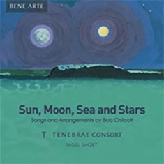 Chilcott Bob - Sun, Moon, Sea And Stars
