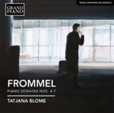 Frommel Gerhard - Piano Sonatas Nos. 4-7