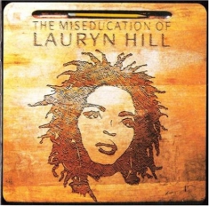 Hill Lauryn - The Miseducation Of Lauryn Hill