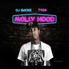 Tyga - Molly Hood Mixtape