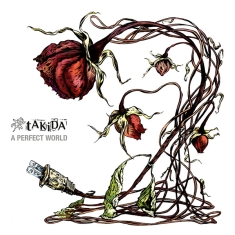 Takida - A Perfect World