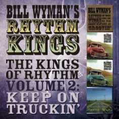 Wyman Bill - Kings Of Rhythm Vol.2Keep On Truck