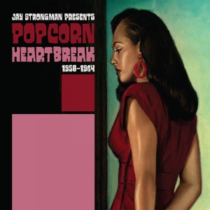 Various Artists - Popcorn Heartbreak (Jay Strongman P