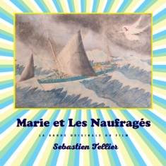 Sebastien Tellier - Marie Et Les Naufrages