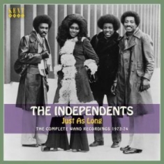 Independents - Just As LongComplete Wand Rec. 72-