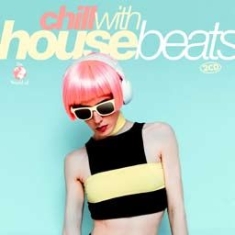 Blandade Artister - Chill With House Beats