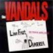 Vandals  The - Live Fast, Diarrhea