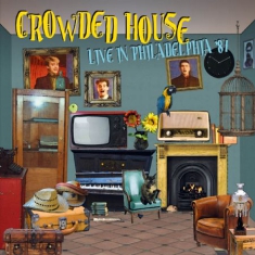 Crowded House - Live In Philedelphia 1987