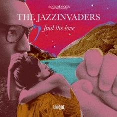 Jazzinvaders - Find Me Love
