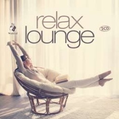 Relax Lounge - Various i gruppen CD / Pop-Rock,RnB-Soul hos Bengans Skivbutik AB (1909862)