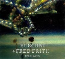 Rusconi & Fred Frith - Live In Europe i gruppen CD / Jazz/Blues hos Bengans Skivbutik AB (1910016)
