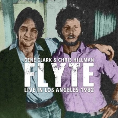 Clark Gene & Chris Hillman - Flyte - Live In L.A. 1982
