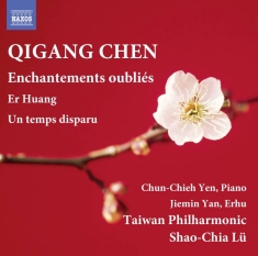Chen Qigang - Enchantements Oubliés