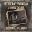 Ray Vaughan Stevie & Double Trouble - Memories Die Hard (Broadcast 1984)