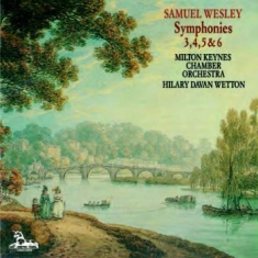 Samuel WesleySymphonies 3456 - Hilary Davan Wetton/Milton Keyens C
