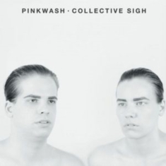 Pinkwash - Collective Sigh