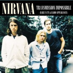 Nirvana - Transmission Impossible: Rare Radio