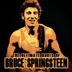 Springsteen Bruce - Ultimate Roots Of (Live In Studio 1