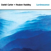 Carter Daniel & Reuben Radding - Luminescence i gruppen CD / Jazz/Blues hos Bengans Skivbutik AB (1916323)