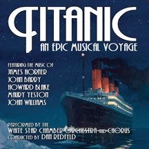 White Star Chamber Orchestra And Ch - Titanic: An Epic Musical Voyage i gruppen CD / Film/Musikal hos Bengans Skivbutik AB (1916351)