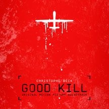 Beck Christophe - Good Kill  (Original Motion Picture i gruppen CD / Film/Musikal hos Bengans Skivbutik AB (1916430)