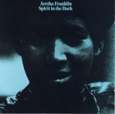 Aretha Franklin - Spirit In The Dark