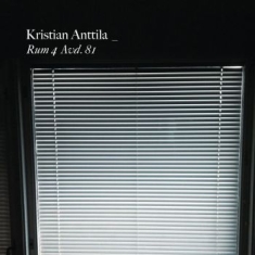 Kristian Anttila - Rum 4 Avd. 81