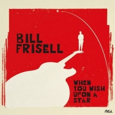 Frisell Bill - When You Wish Upon.. -Hq-