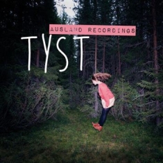 Tyst - Ausland Recordings