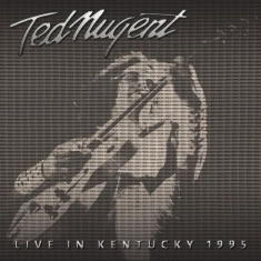 Nugent Ted - Live In Kentucky 1995