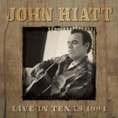 Hiatt John - Live In Texas 1994