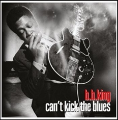 King B.B. - Can't Kick The Blues [import]