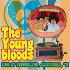 Youngbloods - Live At Pepperland 1971