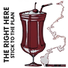 Right Here - Stick With The Plan