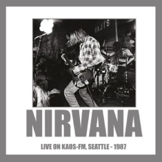 Nirvana - Live On Kaos-Fm Seattle 1987