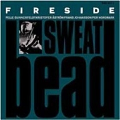 Fireside - Sweatbead