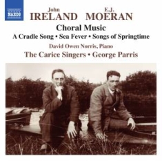 Ireland / Moeran - Choral Music