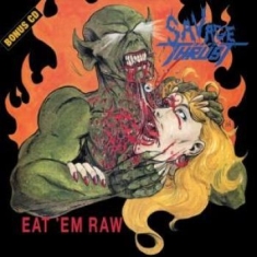 Savage Thrust - Eat 'em Raw (2 Cd Ltd Ed)