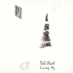 Told Slant - Going By