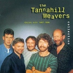 Tannahill Weavers - Tannahill Weavers Collection: Choic
