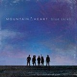 Mountain Heart - Blue Skies i gruppen ÖVRIGT / Övrigt / aub hos Bengans Skivbutik AB (1968971)