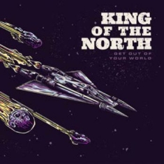 King Of The North - Get Out Of Your World (Inkl.Cd)