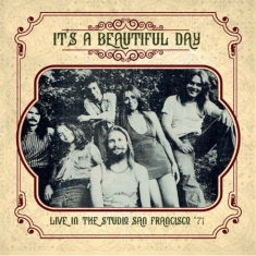 It's A Beautiful Day - Live In The Studio San Fransisco '7