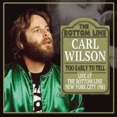 Carl Wilson - Too Early To Tell  (Fm Radio Broadc