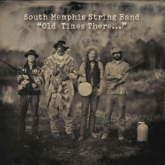 South Memphis String Band - Old Times There...